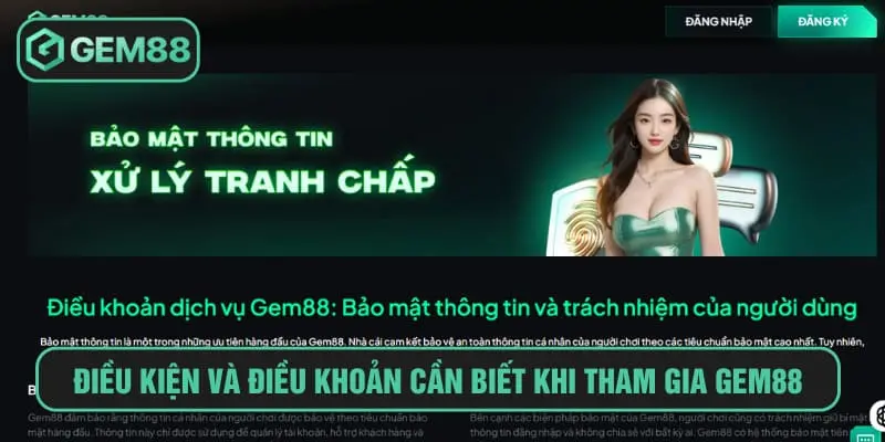Điều Kiện Và Điều Khoản Điều kiện và điều khoản cần biết khi tham gia Gem88
