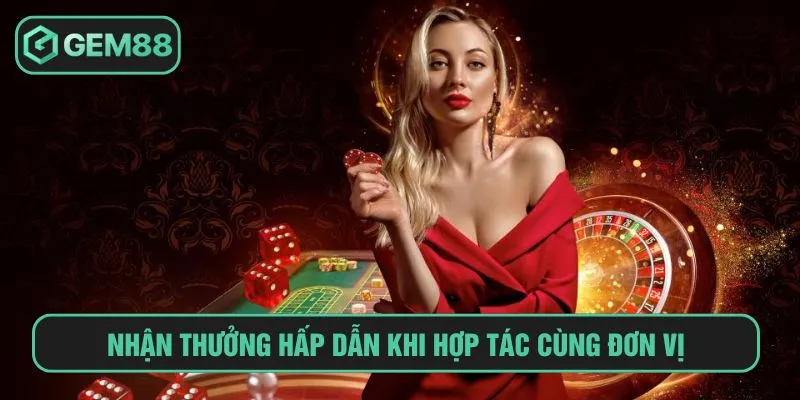 Tham Gia Đại Lý Gem88 Tăng Thu Nhập Mỗi Ngày Không Vốn Nhận thưởng hấp dẫn khi hợp tác cùng đơn vị