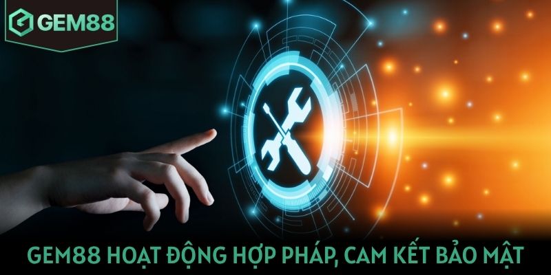 Gem88 Gem88 hoạt động hợp pháp, cam kết bảo mật an toàn